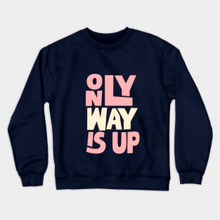 Only Way is Up in blue peach pink and white Crewneck Sweatshirt